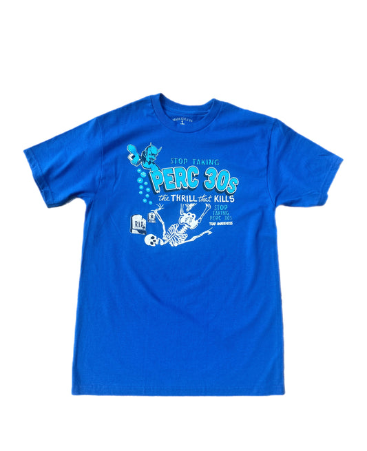 STOP TAKING PERC 30s Tee (Blue/Blue)